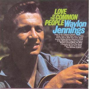 Love of the Common People - Waylon Jennings