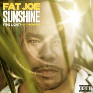 Sunshine (The Light) - Fat Joe, DJ Khaled & Amorphous