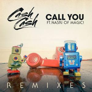 Call You (Breathe Carolina Remix) - Cash Cash (Ft. Nasri)