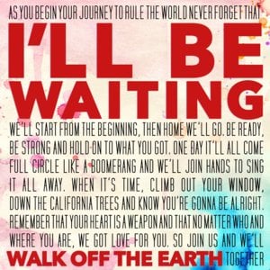 I’ll Be Waiting - Walk off the Earth