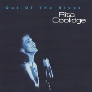 Am I Blue - Rita Coolidge