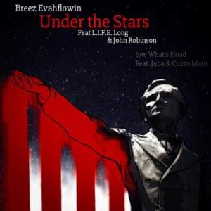 Under the Stars - Breez Evahflowin' (Ft. John Robinson & L.I.F.E. Long)