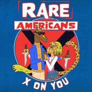 X On You - Rare Americans (Ft. Lil Meesha)