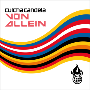 Von allein (WIR & Culcha Candela Single Edit) - Culcha Candela