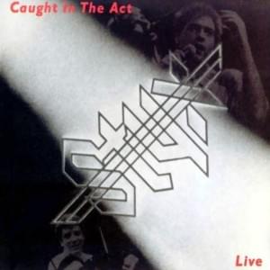 Too Much Time on My Hands [Caught in the Act] - Styx