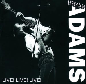 She’s Only Happy When She’s Dancin’ (Live from Belgium) - Bryan Adams