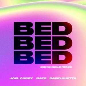 BED (Don Diablo Remix) - Joel Corry, RAYE & David Guetta