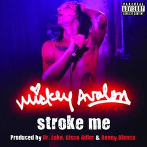 Stroke Me - Mickey Avalon