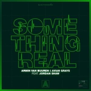 Something Real - Armin van Buuren & Avian Grays (Ft. Jordan Shaw)