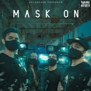 Mask On - Raftaar (Ft. Karma, Rashmeet Kaur & Yunan)