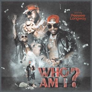 Who Am I? - Peewee Longway