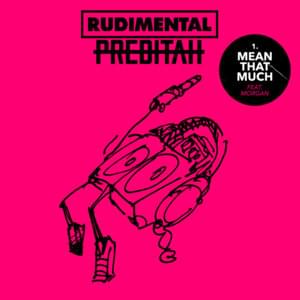 Mean That Much - Rudimental & Preditah (Ft. MORGAN (UK))