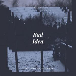 Bad Idea - ​pxzvc