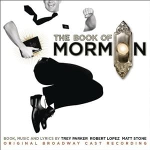 Tomorrow Is A Latter Day - Original Broadway Cast of The Book of Mormon (Ft. Andrew Rannells, Josh Gad & Nikki M. James)