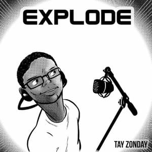 Explode - Tay Zonday