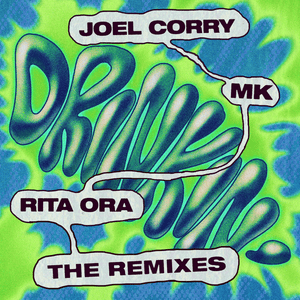 Drinkin’ (Joel Corry Mainstage Mix) - Joel Corry, MK & Rita Ora