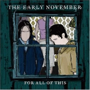 All We Ever Needed - The Early November