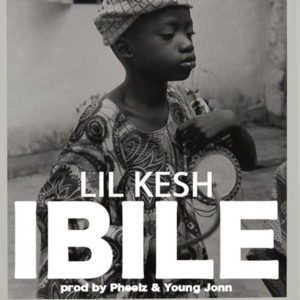 Ibile - Lil Kesh