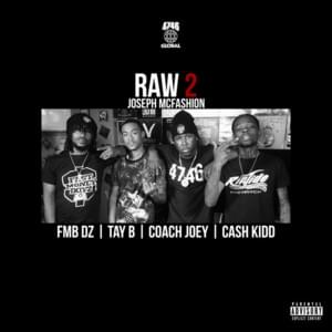 Raw 2 - Joseph McFashion (Ft. Cash Kidd, Coach Joey, FMB DZ & Tay B)