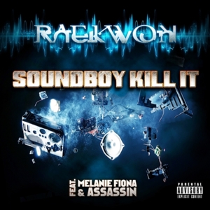 Soundboy Kill It - Raekwon (Ft. Agent Sasco (Assassin) & Melanie Fiona)