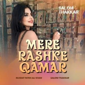 Mere Rashke Qamar - Saloni Thakkar (Ft. Saloni Thakkar)