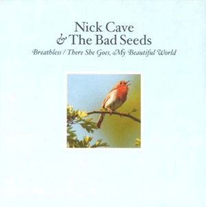 There She Goes, My Beautiful World - Nick Cave & The Bad Seeds