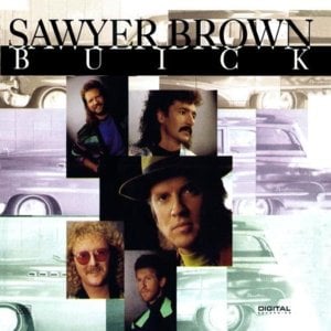 My Baby Drives a Buick - Sawyer Brown