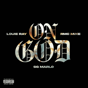 On God - Louie Ray (Ft. RMC Mike & SG Marlo)