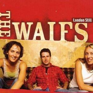 London Still - The Waifs