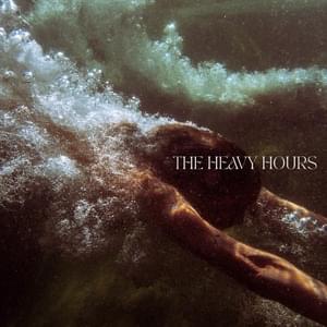 You Say My Name - The Heavy Hours