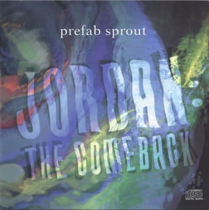 Jordan: The Comeback - Prefab Sprout