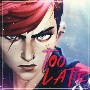 Too Late - HalaCG