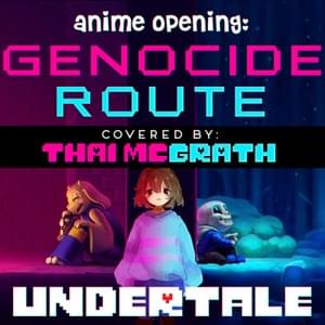 Undertale Anime Opening: Genocide Route (TV Size) - Thai McGrath