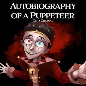 Autobiography of a Puppeteer - Xtha