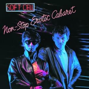 Torch - Soft Cell (Ft. Cindy Ecstasy)