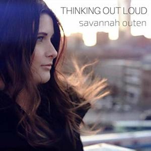 Thinking Out Loud - Savannah Outen