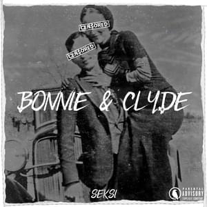 BONNIE & CLYDE - Crni-Cerak-Under (Ft. Seksi)