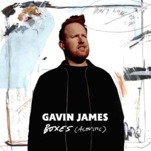 Boxes (Acoustic) - Gavin James