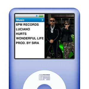 WONDERFUL LIFE - Luciano, Hurts, 6PM RECORDS & SIRA