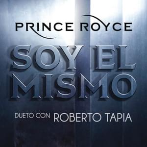 Soy el Mismo (Versión Banda) - Prince Royce (Ft. Roberto Tapia)