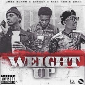 Weight Up (Remix) - Rich Homie Quan (Ft. Jose Guapo & Offset)