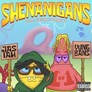 Shenanigans - Jasiah (Ft. Yung Bans)