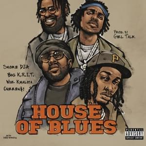 House of Blues - Smoke DZA (Ft. Big K.R.I.T., Curren$y, Girl Talk & Wiz Khalifa)