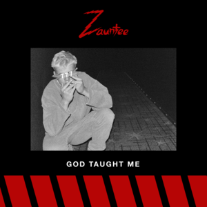 God Taught Me - Zauntee