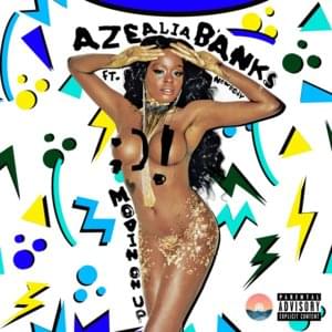 Movin’ on Up (Demo) - Azealia Banks (Ft. NEWBODY)