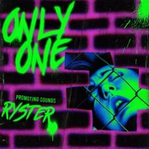 Only One - ​ryster (Ft. 6o)