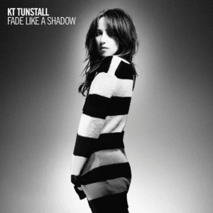 Fade Like a Shadow - KT Tunstall