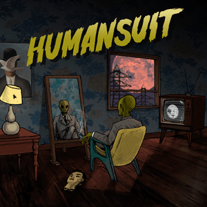 HUMANSUIT - GONE.Fludd