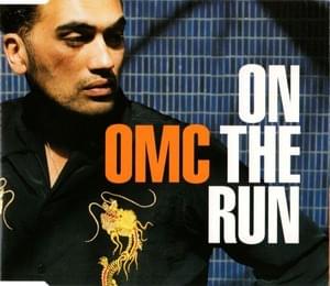 On the Run - OMC