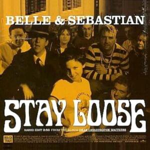 Stay Loose - Belle and Sebastian